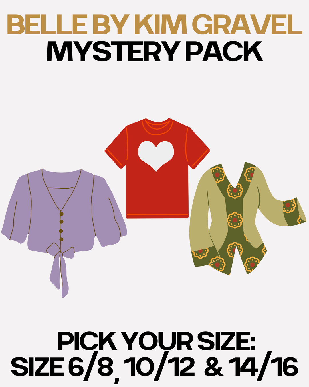 Belle by Kim Gravel Mystery Pack - Size 6 - 16