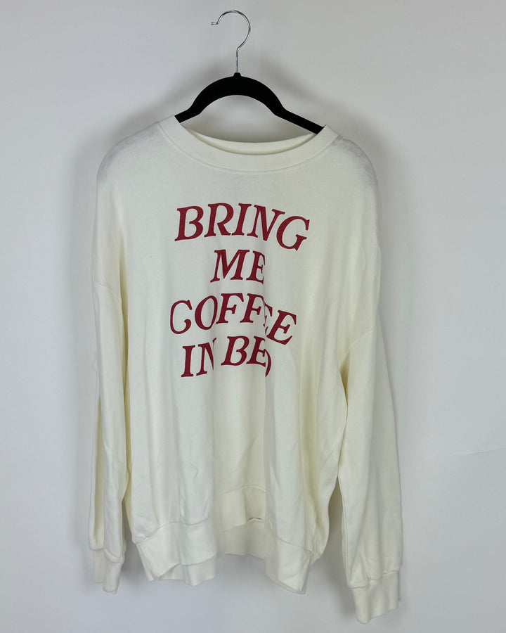 Bring Me Coffee In Bed Crewneck - Size 4/6