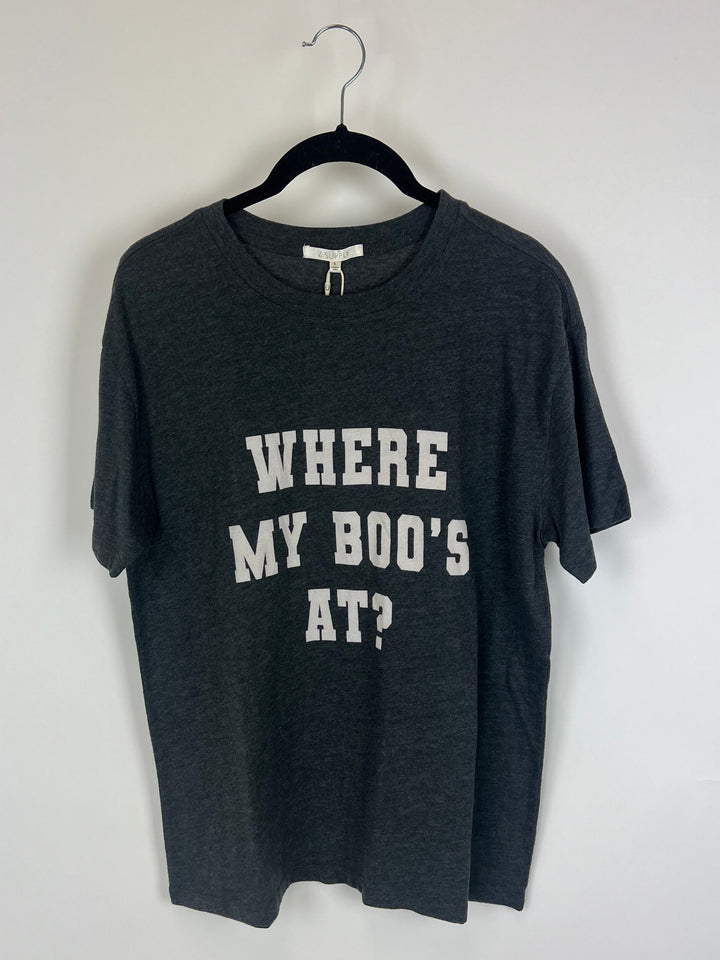 "Where My Boo's At?" Dark Heathered Gray Tee - Size 4/6